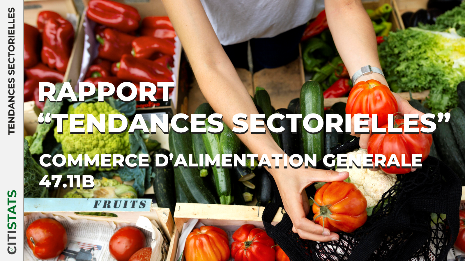 Rapport sectoriel - "Commerce d'alimentation générale" (code NAF/APE : 4711B)