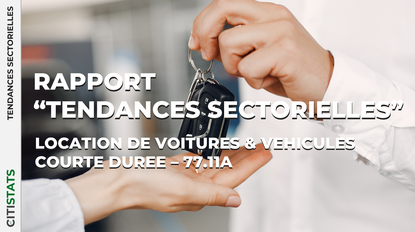 Rapport sectoriel - "Location de voitures et véhicules de courte durée" (code NAF/APE : 7711A)